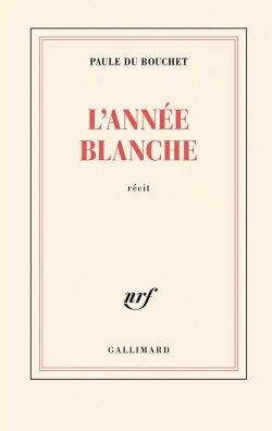 Couverture du livre de Paule Du Bouchet, collection Blanche, Gallimard